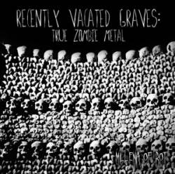 Recently Vacated Graves : Millenia of Rot Recently Vacated Graves : Millenia of Rot